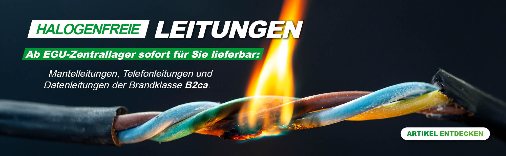 Halogenfreie Leitungen Ab EGU Zentrallager sofort für Sie lieferbar. Mantelleitung, Telefonleitung, datenleitung der Brandklasse B2ca