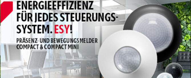 Energieeffizienz für jedes Steuerungssystem von Esylux. Compact und Compact Mini