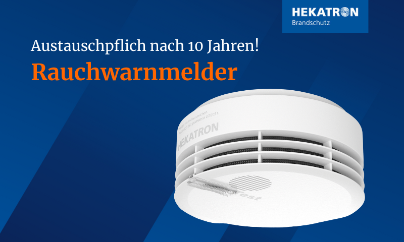 Hekatron Rauchwarnmelder Austauschpflicht nach 10 Jahren