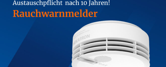 Hekatron Rauchwarnmelder Austauschpflicht nach 10 Jahren EGU Newsbeitrag