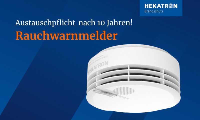 Hekatron Rauchwarnmelder Austauschpflicht nach 10 Jahren EGU Newsbeitrag
