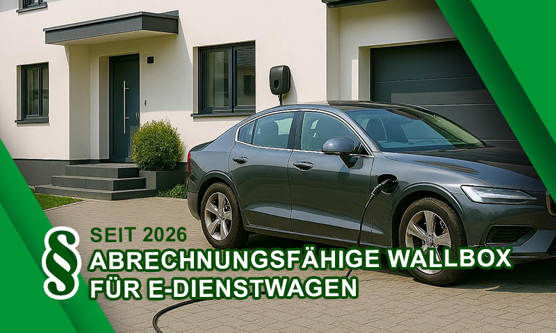 Wallbox Zuhause abrechnen für Dienstwagen Gesetz 2026